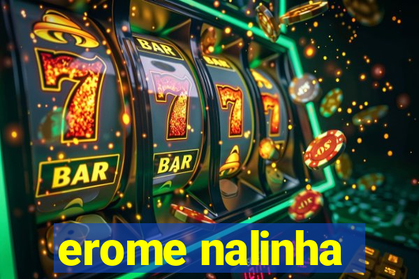 erome nalinha